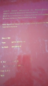 Image of Akibat Hukum Kepailitan PT.Perindustrian Njonja Meneer Terhadap Tenaga Kerja ( Studi Kasus Putusan Nomor 11/Pdt.Sus-Pailit/2017/PN.Niaga.Smgjo.Nomor 10/Pdt.Sus-PKPU/2015/PN Niaga Smg )