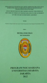 Perlindungan Hukum Para Pihak Terhadap Pelanggaran Kode Etik Jabatan Dikaitkan Dengan Kewenangan Majelis Pengawas Notaris