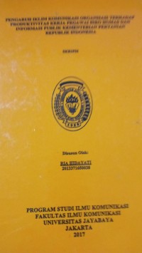 Pengaruh Iklim Komunikasi Organisasi Terhadap Produktivitas Kerja Pegawai Biro Humas Dan Informasi Publik Kementrian Pertanian Republik Indonesia