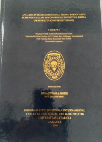 Analisis Integrasi Regional Eropa : Peran Area Schengen Dalam Rekontruksi Identitas Eropa (Perspektif Konstruktivisme)