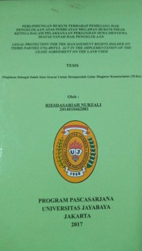 Perlindungan Hukum Terhadap Pemegang Hak Pengelolaan Atas Perbuatan Melawan Hukum Pihak Ketiga Dalam Pelaksanaan Perjanjian Sewa Menyewa Diatas Tanah Hak Pengelolaan