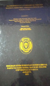 Image of Analisis Hukum Laut Internasional Terhadap Sengketa Territorial Indonesia-China di Laut Natuna Utara
