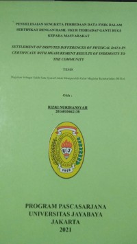 Image of PENYELESAIAN SENGKETA PERBEDAAN DATA FISIK DALAM SERTIPIKAT DENGAN HASIL UKUR TERHADAP GANTI RUGI KEPADA MASYARAKAT