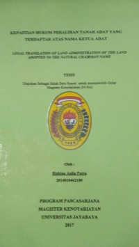 Kepastian Hukum Peralihan Tanah Adat Yang Terdaftar Atas Nama Ketua Adat