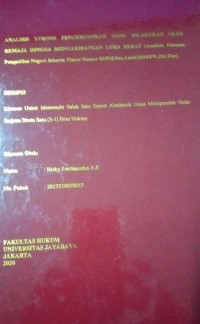 Analisis Yuridis Pengeroyokan Yang Dilakukan Oleh Remaja Hingga Mengakibatkan Luka Berat (Analisis Putusan Pengadilan Negeri Jakarta Timur Nomor 03/Pid.Sus Anak/2018PN.Jkt Tim)