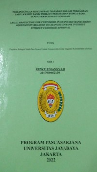 Perlindungan Hukum Bagi Nasabah Dalam perjanjian Baku Kredit Bank terkait perubahan Bunga Bank Tanpa persetujuan Nasabah