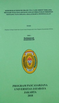 Kedudukan Hukum Orang Tua Yang Hidup Terlama Menjadi Wali Dalam Rancangan Peraturan Presiden Tentang Tata Kelola Balai Harta Peninggalan