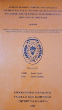 Image of Analisis Framing Pemberitaan Sengketa Perairan Dan Kelautan NKRI-Cina Di Laut Natuna Pada Media Online Kompas.com Periode Bulan April s/d September 2020