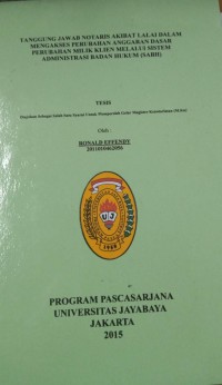 Tanggung Jawab Notaris Akibat lalai Dalam Mengakses Perubahan Anggaran dasar Perubahan Milik Klien Melalui sistem Administrasi Badan Hukum (SABH)