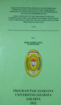 Kepastian Hukum Pelaksanaan Ganti Kerugian Pemegang Hak Atas Tanah Yang Terdampak Pengadaan Tanah Untuk Jalan Tol Dihubungkan Dalam Asas Keseimbangan