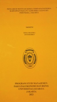 Pengaruh Motivasi Kerja terhadap Kinerja Karyawan Pada PT Samudera Agencies Indonesia,Jakarta