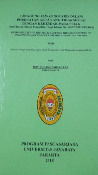 Tanggung Jawab Notaris Dalam Pembuatan Akta Yang Tidak Sesuai Dengan Kehendak Para Pihak