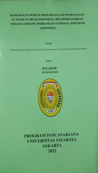 Kedudukan Hukum Merger Dalam Pembahasan PT Bank Syariah Indonesia (BSI) Berdasarkan Undang-Undang Perbankan Nasional Republik Indonesia