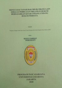 Menguasai Tanah Hak Milik Orang Lain Sebagai Perbuatan Melawan Hukum Berdasarkan Kitab Undang-Undang Hukum Perdata