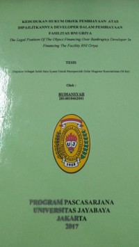 Image of Kedudukan Hukum Objek Pembiayaan Atas Dipailitkannya Developer Dalam Pembiayaan Fasilitas BNI Griya