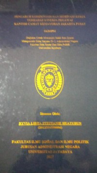 Image of Pengaruh Kompensasi Dan Motivasi Kerja Terhadap Kinerja Pegawai Kantor Camat Kemayoran Jakarta Pusat