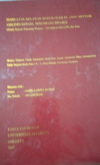 Perbuatan Melawan Hukum Oleh PT. Lion Mentari Airlines Kepada Penumpang Difable (Studi Kasus Putusan Nomor : 231/Pdt.G/2011/PN.Jkt.Pst)