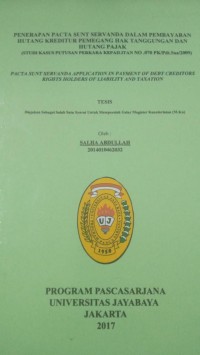 Penerapan Pacta Sunt Servanda Dalam Pembayaran Hutang Kreditur Pemegang Hak Tanggungan Dan Hutang Pajak (StudiKasus Putusan Perkara Kepailitan No.070 PK/Pdt.Sus/2009)