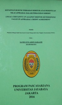 Kepastian Hukum Terhadap Debitur Atas Penentuan Nilai Apraisal Dalam Perjanjian Kredit