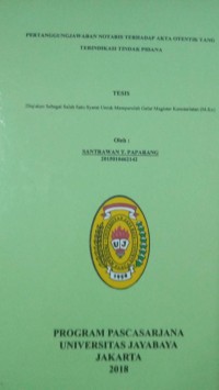 Pertanggung Jawaban Notaris Terhadap Akta Otentik Yang Terindikasi Tindak Pidana