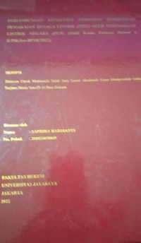 Perlindungan Konsumen Terhadap Penertiban Pemakaian Tenaga Listrik (P2TL) Oleh Perusahaan Listrik Negara (PLN) (Studi Kasus Putusan Nomor 1K/Pdt.Sus-BPSK/2022)