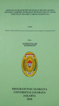 Kepastian Hukum Penyelesaian Secara Damai Sengketa Kredit Pemilikan Rumah Pada PT Bank Tabungan Negara Cabang Karawaci