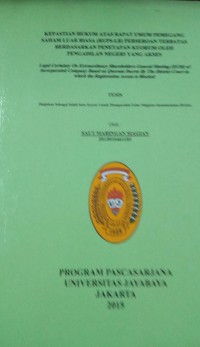 Kepastian Hukum Atas Rapat Umum Pemegang Saham Luar Biasa (RUPS-LB) Perseroan Terbatas Berdasarkan Penetapan Kuorum Oleh Pengadilan Negeri Yang Akses