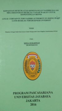 Image of Kepastian Hukum Atas Kewenangan Nazhir Dalam Melaksanakan Ruislang Tanah Wakaf Untuk Kepentingan Bisnis