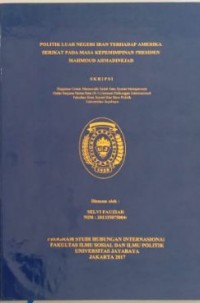 Politik Luar Negeri Iran Terhadap Amerika Serikat Pada Masa Kepemimpinan Presiden Mahmoud Ahmadinejad