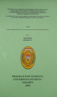 Pengikatan Jaminan Tanah Bekas Hak Milik Adat Yang Sekaligus Dibuat Bersamaan Dalam Pensertipikatannya Untuk Dimohon Sebagai Jaminan Kredit Perbankan