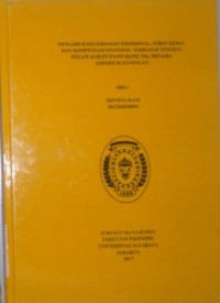 Pengaruh Kecerdasan Emosional, Stres Kerja Dan Kompensasi Finansial Terhadap Kinerja Pegawai Di PT. Panin Bank Tbk. Menara Imperium Kuningan