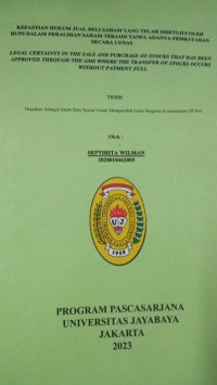 Kepastian Hukum Jual Beli Saham Yang Telah Disetujui Oleh RUPS Dalam Peralihan Saham terjadi Tanpa Adanya pembayaran Secara Lunas