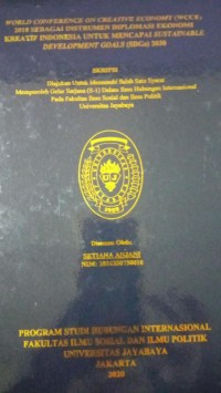World Conference On Creative Economy (WCCE) 2018 Sebagai Instrumen Diplomasi Ekonomi Kreatif Indonesia Untuk Mencapai Sustainable Development Goals (SDGs) 2030