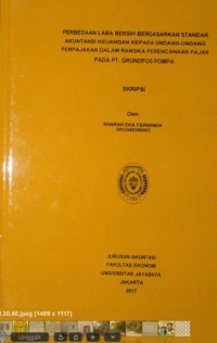 Image of Perbedaan Laba Bersih Berdasarkan Standar Akuntansi Keuangan Kepada Undang-Undang Perpajakan Dalam Rangka Perencanaan Pajak Pada PT.Grundfos Pompa