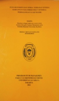 Pengaruh Kepuasan Kerja Terhadap Kinerja Karyawan Pada Direktorat Jenderal Perdagangan Luar Negeri