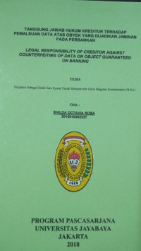 Image of Tanggung Jawab Hukum Kreditur Terhadap Pemalsuan Data Atas Obyek Yang Dijadikan Jaminan Pada Perbankan