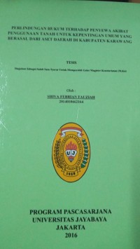 Perlindungan Hukum Terhadap Penyewa Akibat Penggunaan Tanah Untuk Kepentingan Umum Yang Berasal Dari Aset Daerah DI Kabupaten Karawang