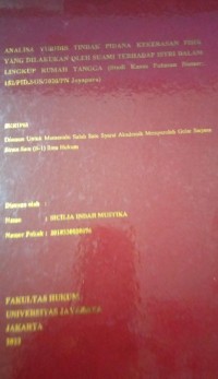 Image of Analisa Yuridis Tindak Pidana Kekerasan Fisik Yang Dilakukan Oleh Suami Terhadap Istri Dalam Lingkup Rumah Tangga Istudi Kasus Putusan Nomor:152/Pid.Sus/2020/PN Jayapura)