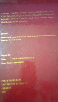 Analisa Yuridis Tindak Pidana Kekerasan Fisik Yang Dilakukan Oleh Suami Terhadap Istri Dalam Lingkup Rumah Tangga Istudi Kasus Putusan Nomor:152/Pid.Sus/2020/PN Jayapura)