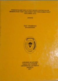 Penerapan Metode Activity Based Costing Dalam Menentukan Tarif Jasa Rawat Inap Pada Rumah Sakit Pertamina Jaya