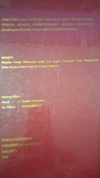 Image of Perlindungan Hukum Terhadap Anak Didik Korban Tindak Pidana Persetubuhan Secara Berlanjut (Studi Kasus Putusan Nomor 640/Pid.Sus/2021/PN MJK)