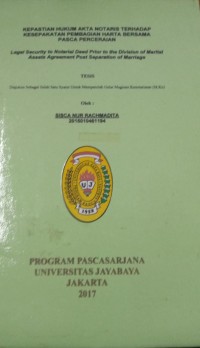 Kepastian Hukum Akta Notaris Terhadap Kesepakatan Pembagian Harta Bersama Pasca Perceraian