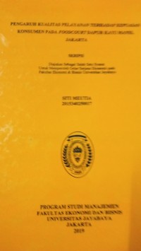 Image of Pengaruh Kualitas Pelayanan Terhadap Kepuasan Konsumen Pada Foodcurt Dapur Kayu Manis, Jakarta