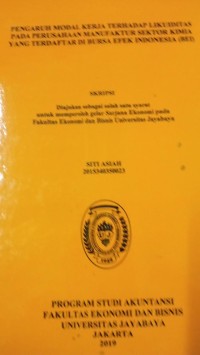 Image of Pengaruh Modal Kerja Terhadap Likuiditas Pada Perusahaan Manufaktur Sektor Kimia Yang Terdaftar Di Bursa Efek Indonesia ( BEI )