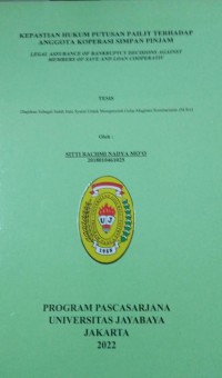 Kepastian Hukum Putusan Pailit Terhadap Anggota Koperasi Simpan Pinjam (Legal Assurance Of Bankruptcy Decisions Against Members Of Save And Loan Cooperativ