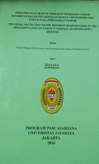 Perlindungan Hukum Terhadap Pemegang Saham Minoritas Dalam Pelaksanaan Rapat Umum Pemegang Saham Pada Perusahaan Publik