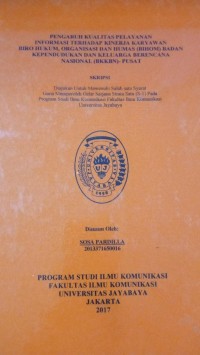 Image of Pengaruh Kualitas Pelayanan Informasi Terhadap Kinerja Karyawan Biro Hukum, Organisasi Dan Humas (BIHOM) Badan Kependudukan Dan Keluarga Berencana Nasional (BKKBN) Pusat