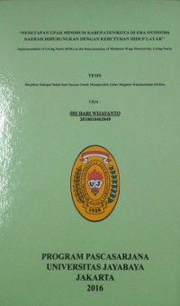 Penetapan Upah Minimum Kabupaten / Kota Di Era Otonomi Daerah Dihubungkan Dengan Kebutuhan Hidup Layak