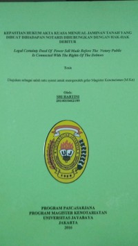 Image of Kepastian Hukum Akta Kuasa Menjual Jaminan Tanah Yang Dibuat Dihadapkan Notaris Dihubungkan Dengan Hak - Hak Debitur