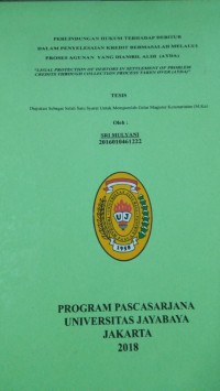 Image of Perlindungan Hukum Terhadap Debitur Dalam Penyelesaian Melalu Proses Agunan Yang Diambil Alih ( AYDA )